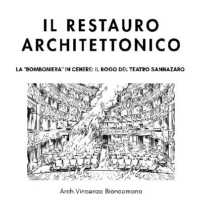La "Bomboniera" In Cenere: Il Rogo Del Teatro Sannazaro