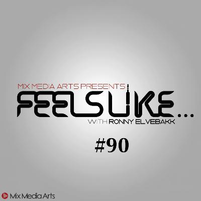 #90 Feels Like... Dj Pamela #90 Feels Like... Dj Pamela
