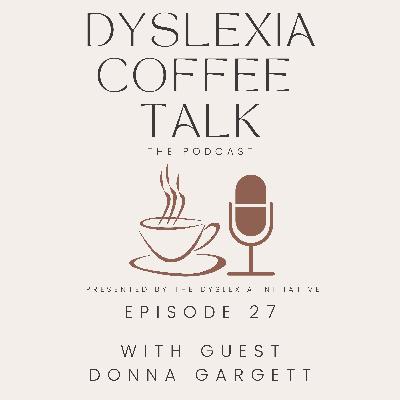 Dyslexia Coffee Talk with guest Donna Gargett