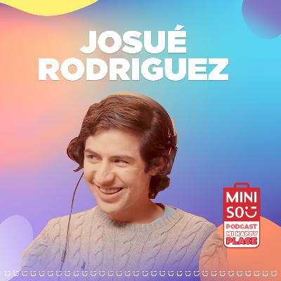 #MiHappyPlace: Ep 7 - Josué Rodríguez