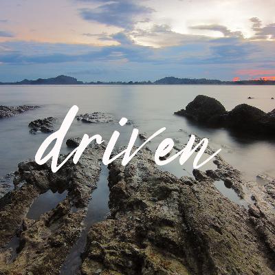 Driven Driven