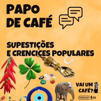 Superstições e Crendices Populares Superstições e Crendices Populares