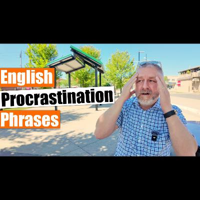 Don’t Put It Off! 📝 English Vocabulary for Procrastination & Deadlines