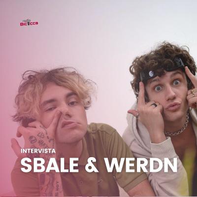 Intervista | Sbale e Werdn x Radio Bicocca