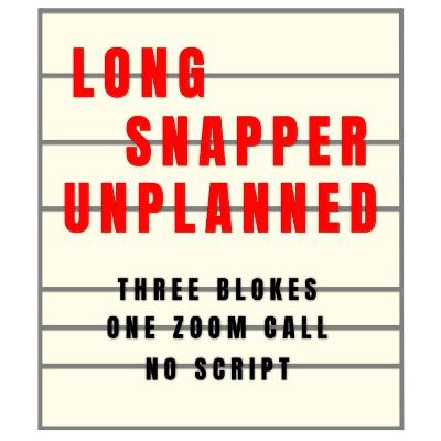 CCLXXII: Long Snapper Unplanned