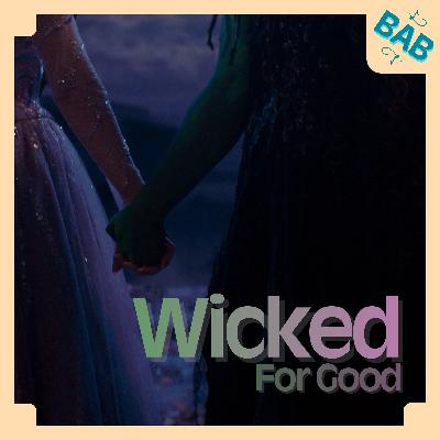 "Wicked: For Good" - BABiole n°3 "Wicked: For Good" - BABiole n°3