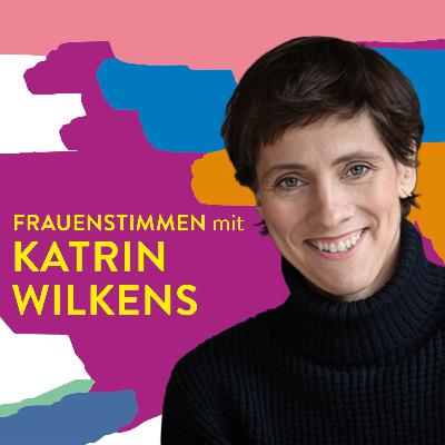 #113 Nett sein reicht nicht – Katrin Wilkens über Geld, Macht und Selbstbehauptung #113 Nett sein reicht nicht – Katrin Wilkens über Geld, Macht und Selbstbehauptung