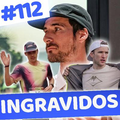 ingrAvidos #112 Aitor Viribay cambia el #trailrunning y la velocidad de Jim Walmsley y Tom Evans
