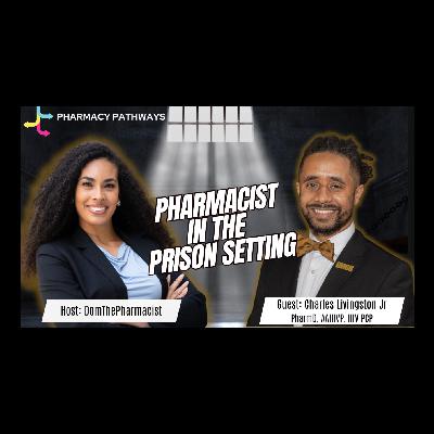 Pharmacists in Prison: A Day in the Life Pharmacists in Prison: A Day in the Life