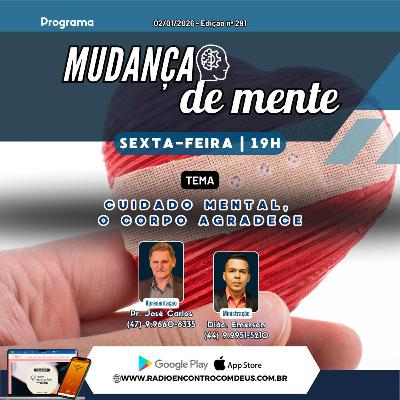 Mudança de mente - Cuidado mental, o corpo agradece!!! - R#137
