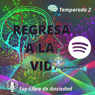 Ep 57 Deseo tanto saber que hacer con mi ansiedad.