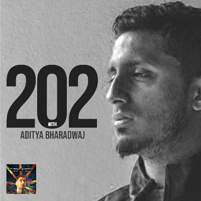 EP 202 with Aditya Bharadwaj