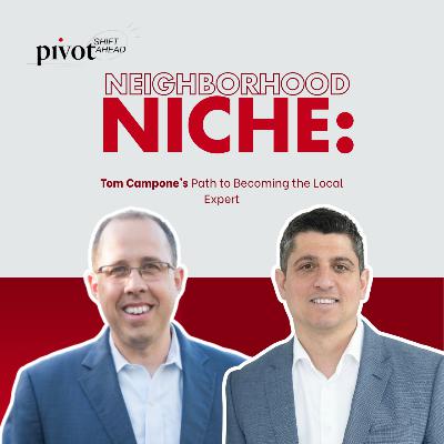 Neighborhood Niche with Tom Campone
