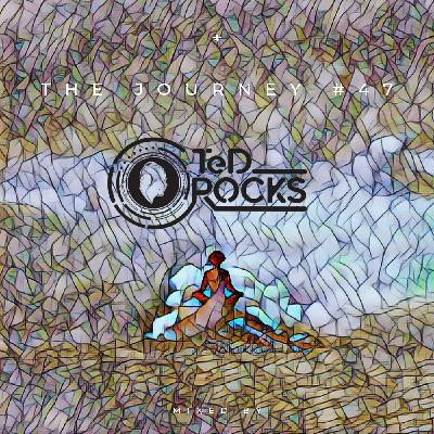 Episode 47: The Journey #47 Mixed By TeD Rocks