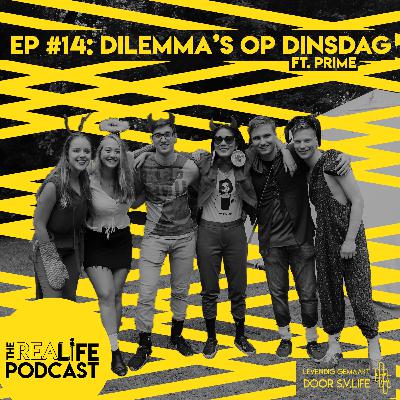 Ep #14: Dilemma's op Dinsdag ft. PRIME