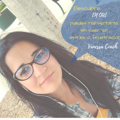 Descubre EN QUE puedes reinventarte sin caer en estrés o frustración.