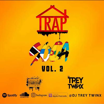 Trapsoca - Dj Trey Twinx Vol. 2