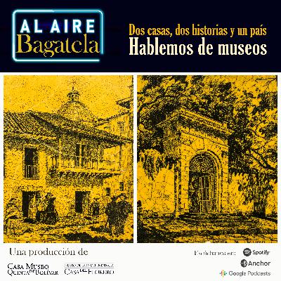 Dos casas, dos historias y un país: Hablemos de museos