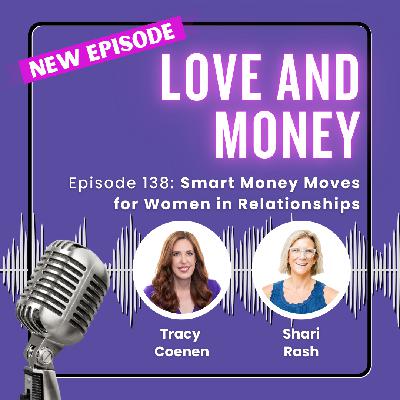 Smart Money Moves for Women in Relationships with Shari Rash Smart Money Moves for Women in Relationships with Shari Rash