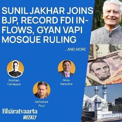 Bharatvaarta Weekly #92 | Sunil Jakhar Joins BJP, Record FDI Inflows, Gyan Vapi Mosque