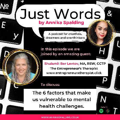 The 6 factors that make us vulnerable to mental health challenges - An Interview with Shulamit Ber Levtov The 6 factors that make us vulnerable to mental health challenges - An Interview with Shulamit Ber Levtov