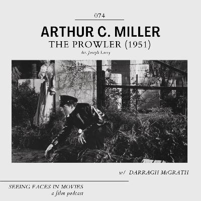 The Prowler (D.O.P. Arthur C. Miller 1951) w/ Darragh McGrath
