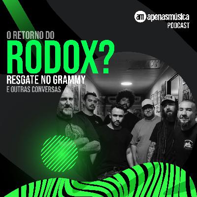 Rodox voltou? Resgate no Grammy e outros assuntos - Apenas Música #30