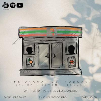 EPISODE 4: SEVEN ELEVEN EPISODE 4: SEVEN ELEVEN