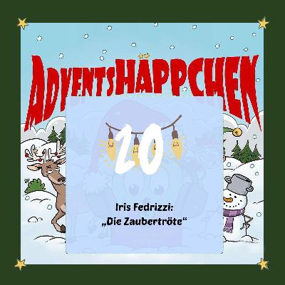 🎄🎅✨20. AdventsHÄPPCHEN: „Die Zaubertröte“ 🎄🎅✨20. AdventsHÄPPCHEN: „Die Zaubertröte“