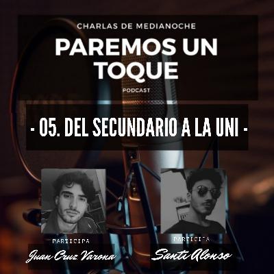 05. Del secundario a la uni