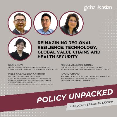 Policy Unpacked: Reimagining Regional Resilience - Technology, Global Value Chains & Health Security