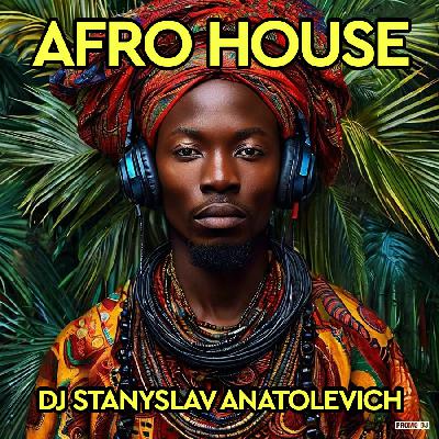 Dj StAnIslaV AnAtOlEvICh- Afro Deep House 11 2025 (Without Jingles) Dj StAnIslaV AnAtOlEvICh- Afro Deep House 11 2025 (Without Jingles)
