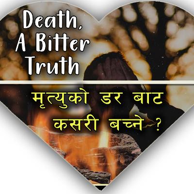 Death , a bitter truth | What can we do to this ?