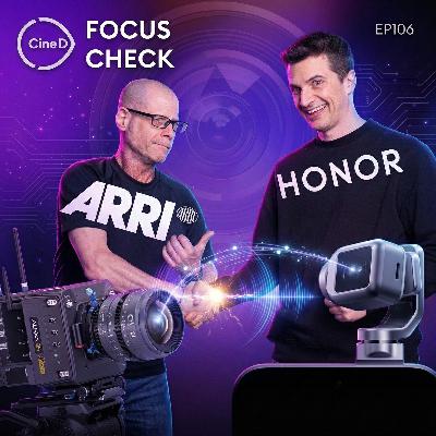 ep106 - ARRI x HONOR Partnership, CP+ 2026, AI Memory Crisis & Sony a7 V Lab Test – CineD Focus Check