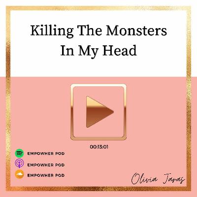 Killing The Monsters In My Head