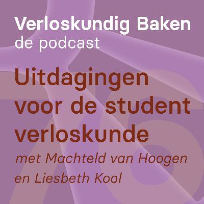76: Uitdagingen voor de student verloskunde met Machteld van Hoogen en Liesbeth Kool