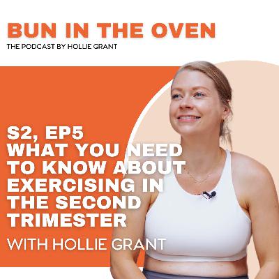 S2 Ep5: S2, Ep5 - Second Trimester Exercise - What You Need to Know