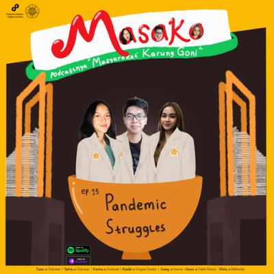 EPS 15- Pandemic Struggle Masa Kuliah