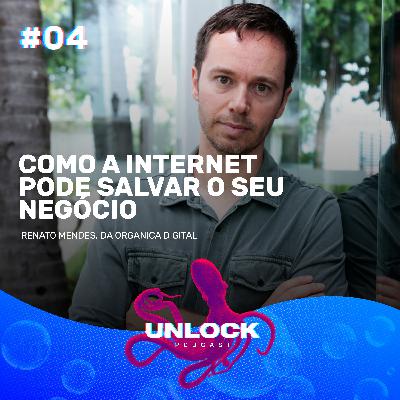 #04 Como a internet pode salvar o seu negócio #04 Como a internet pode salvar o seu negócio