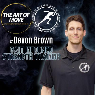 Ep 94- Gait Informed Strength Training with Devon Brown of OKF