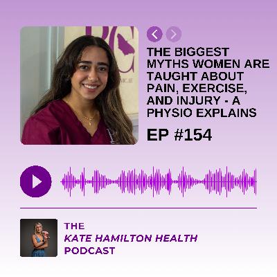 #154: The Biggest Myths Women Are Taught About Pain, Exercise, and Injury - Physio Nouran Khaled Explains #154: The Biggest Myths Women Are Taught About Pain, Exercise, and Injury - Physio Nouran Khaled Explains