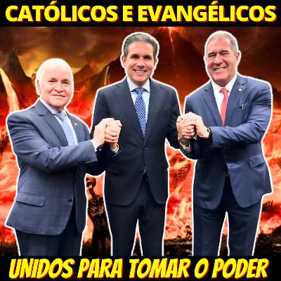URGENTE - Católicos e Evangélicos se unem para formar a Bancada Cristã