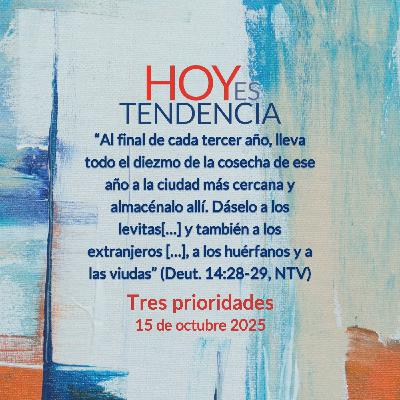 Tres prioridades ~ Devocional de Jóvenes ~ 15 de octubre 2025