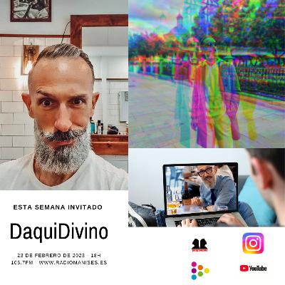 (Des)Conocidas - Programa nº 13 - DaquiDivino - 23 Febrero 2023