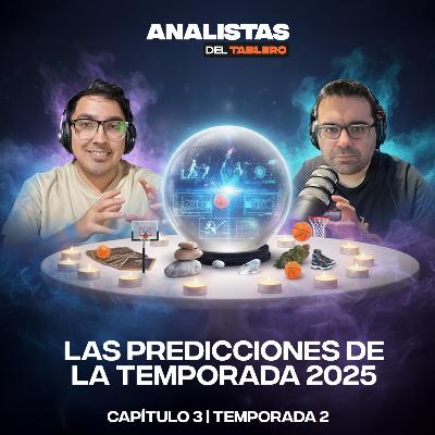 Analistas del Tablero | Predicciones de la Temporada | T02E03
