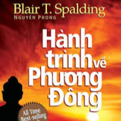 Hành trình về Phương Đông - Baird T. Spalding - Nguyên Phong phóng tác
