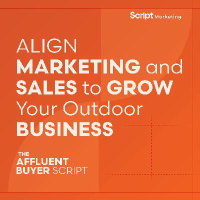Align Marketing and Sales to Grow Your Outdoor Business