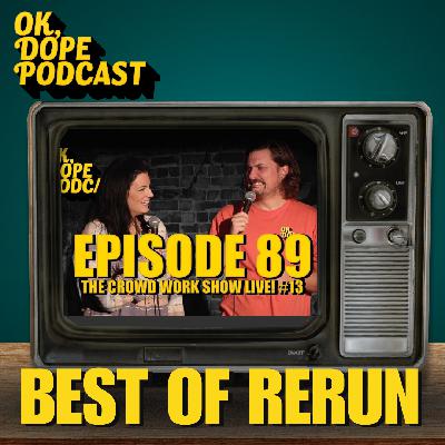 Best of Rerun: Crowd Work Show Live #13