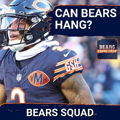 BEARS SQUAD SHOW: Can the Chicago Bears HANG with the tough teams coming up on their schedule?