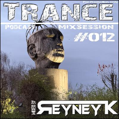 TranceMixSession #012 mixed by Reyney K